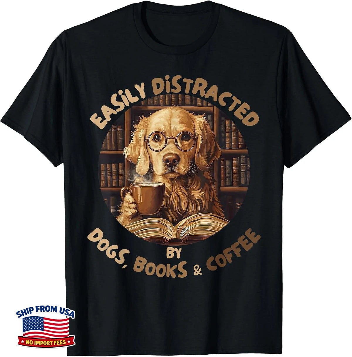 Librarian Bibliophile T-Shirt Easily Distracted By Dogs Books Coffee