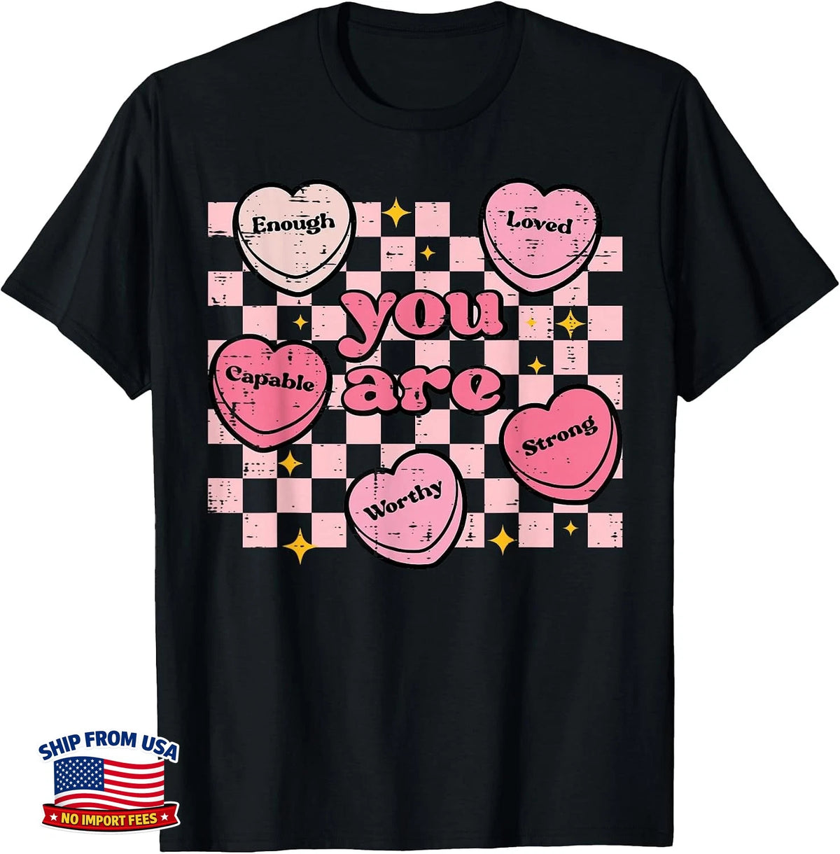Valentines Day Hearts You are Enough Retro Women Men Kids T-Shirt