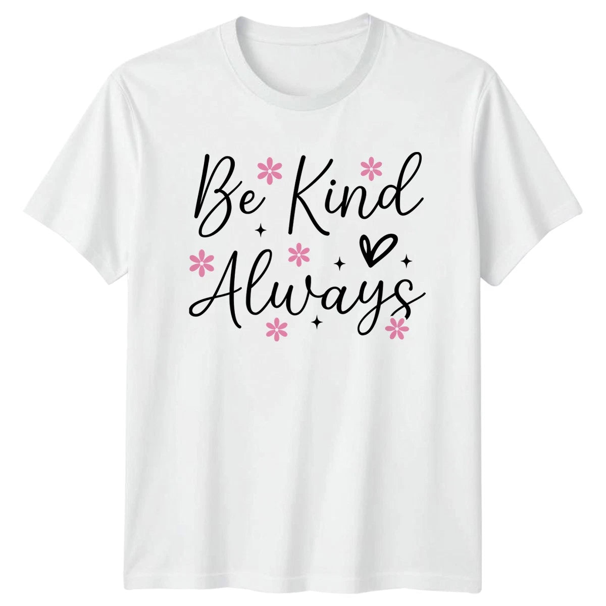 Be Kind Always Womens T-Shirt Floral Aesthetic Inspirational