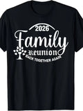 Funny 2026 Family Reunion Tshirt | Back Together Again Graphic Retro Round Neck