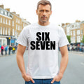 SIX SEVEN COOL SLOGAN | FUNNY MEN'S  T-SHIRT Novelty T Shirts Tee Joke Clothing