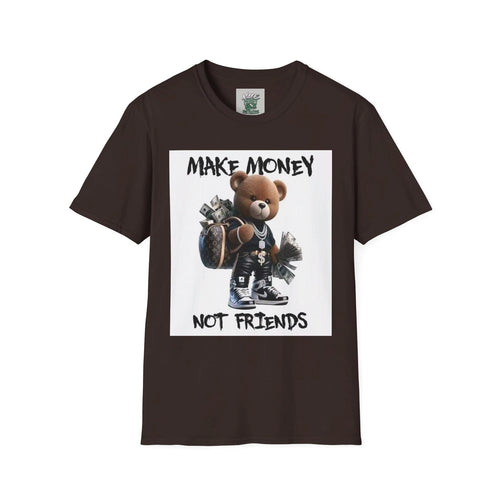 "Make money not friends" Unisex Softstyle T-Shirt