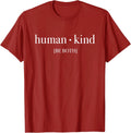 Human Kind Be Both This Is For Real Unisex T-Shirt