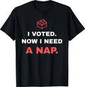 I Voted Need A Nap Funny Election Day Midterms 2026 Voter T-Shirt
