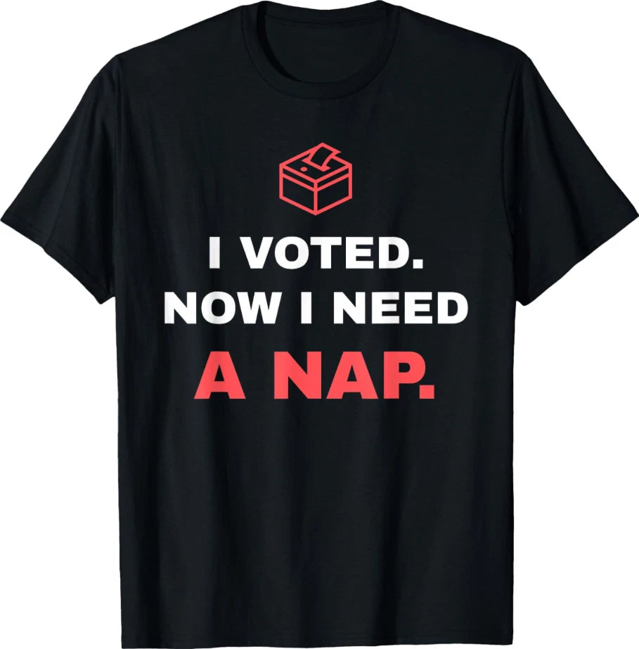 I Voted Need A Nap Funny Election Day Midterms 2026 Voter T-Shirt
