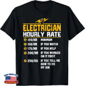 Electrician Hourly Rate Funny Gift T-Shirt