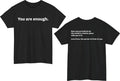You Are Enough T-Shirt Dear Person Behind Me Funny Quote Front & Back Print Top