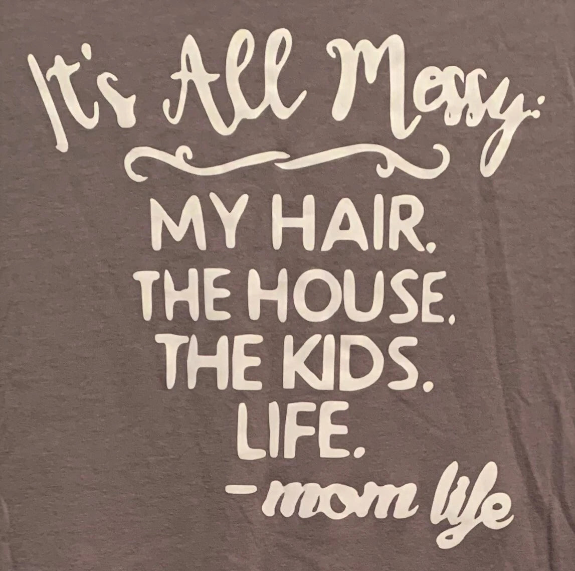 T-Shirt MED "Mom's Life" T-Shirt