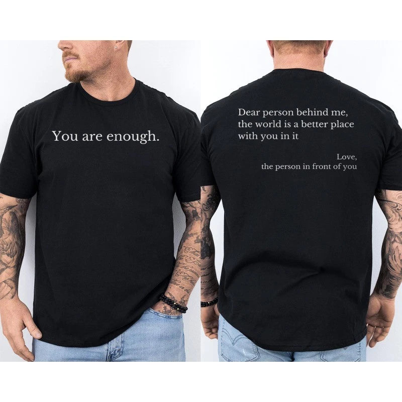 Dear Person Behind Me World Is A Better Place You Are Enough 2 Sided T-Shirt Image 1 of 4