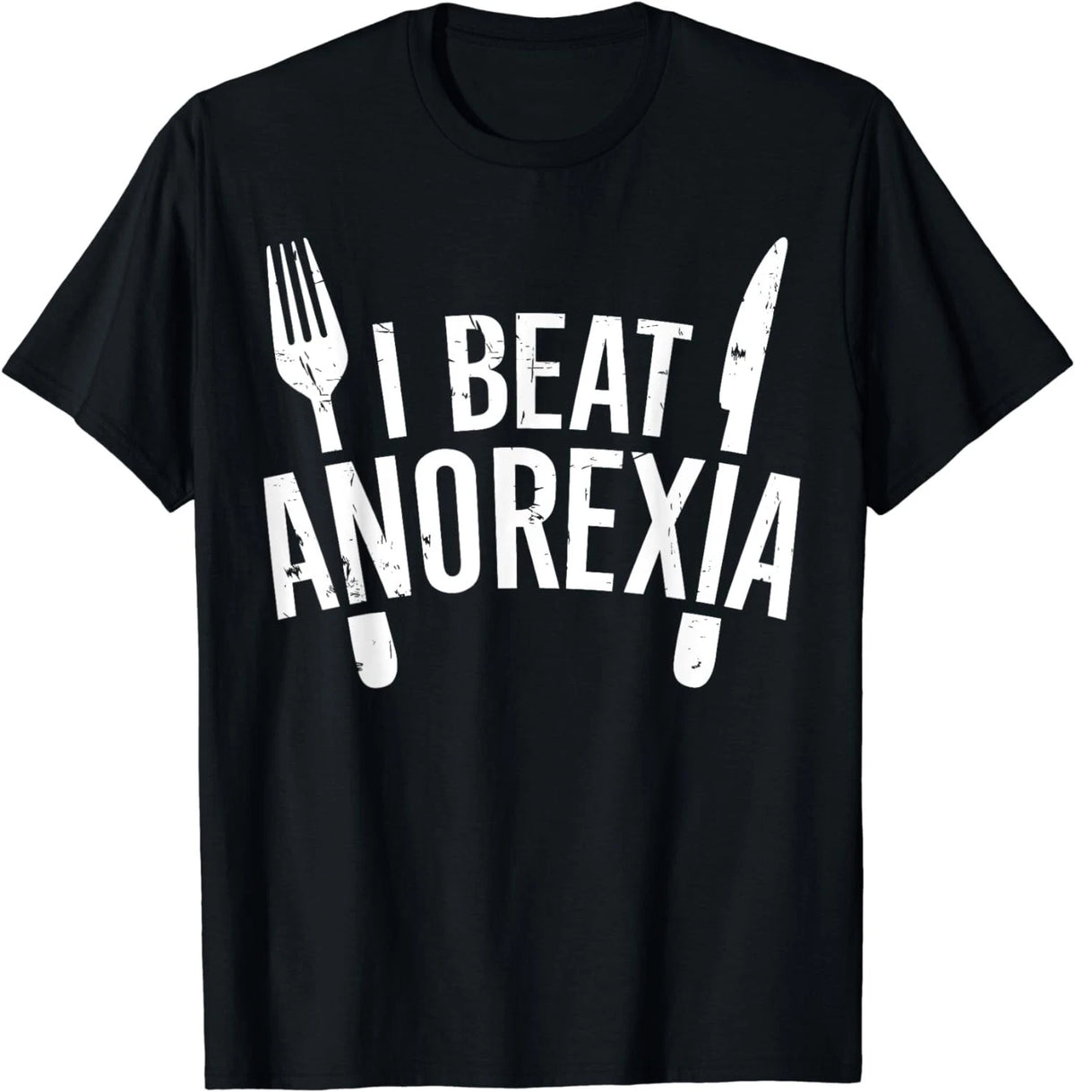 I Beat Anorexia Awareness Funny Family Therapy Unisex T-Shirt