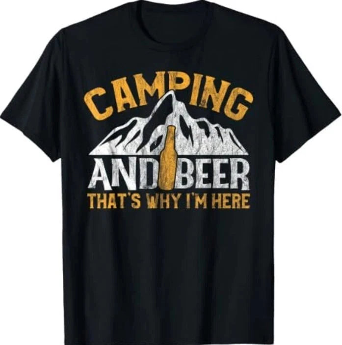 Camping Beer Funny Outdoor Graphic T-Shirt - Why I'm Here Tee, Size S-5XL