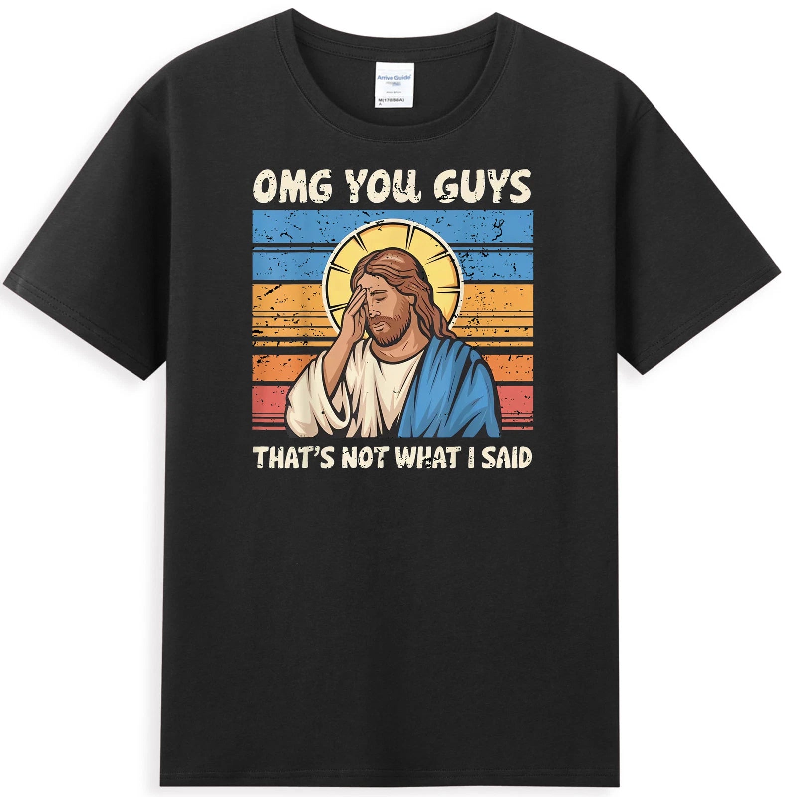 Omg You Guys That's Not What I Said Funny Jesus Meme Men's T-Shirt