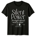 Silent Power Strength Doesnt Need T-Shirt Minimalist Gift For Him And Her