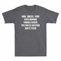 Jone Waste Yore Toye Monme Yorall Rediii Funny Saying Novelty Men's T-shirt Tee