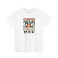 OCCUPATIONAL THERAPY STATE OF MIND Heavy Cotton Graphic T-Shirt enthusiast lifes
