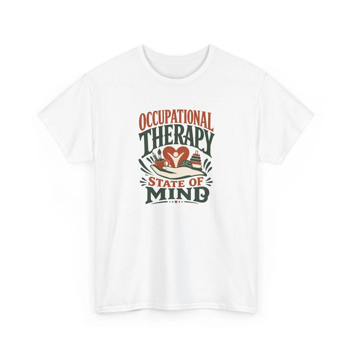 OCCUPATIONAL THERAPY STATE OF MIND Heavy Cotton Graphic T-Shirt enthusiast lifes