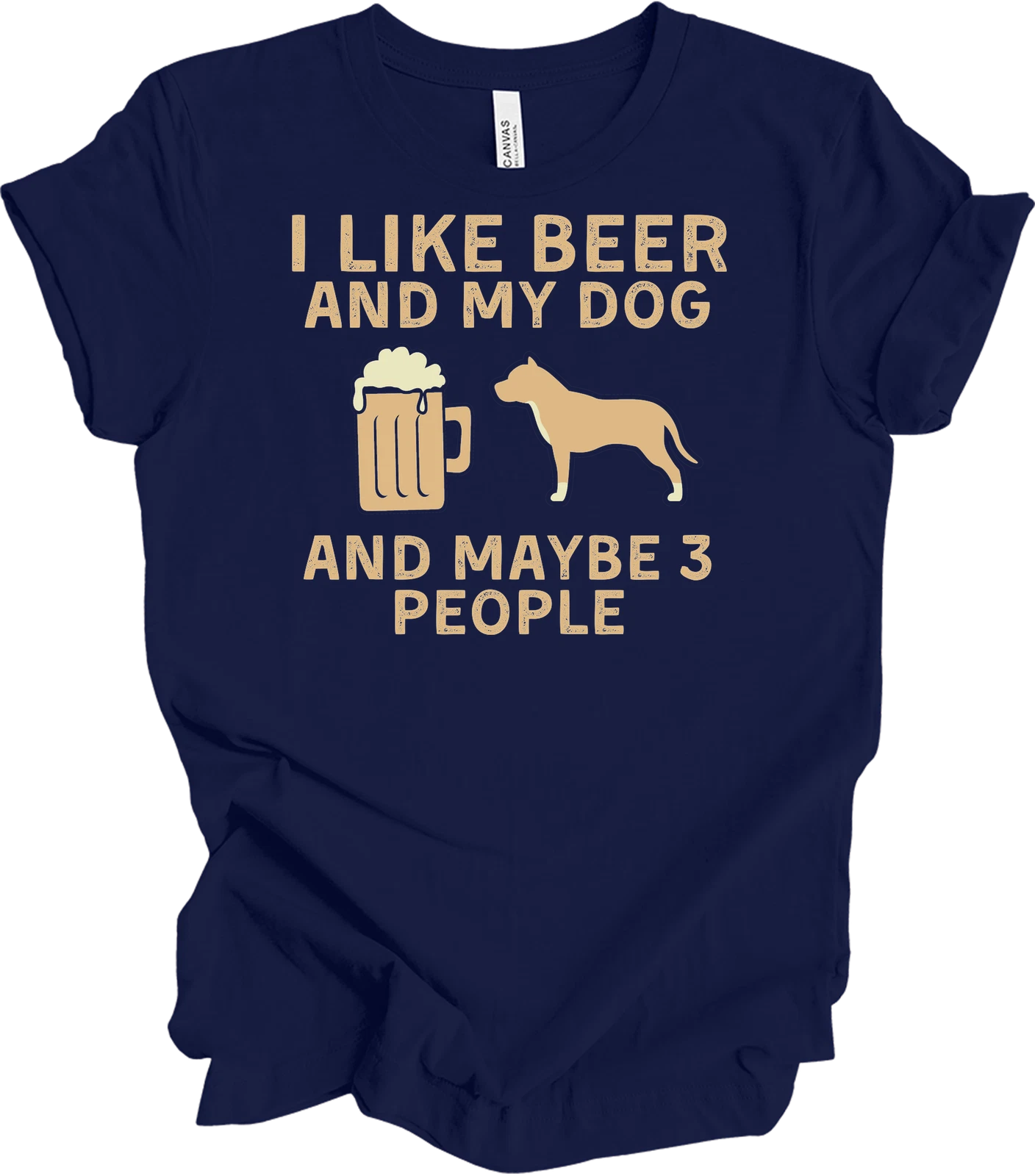 I Like Beer, My Dog & Maybe 3 People - Funny T-Shirt