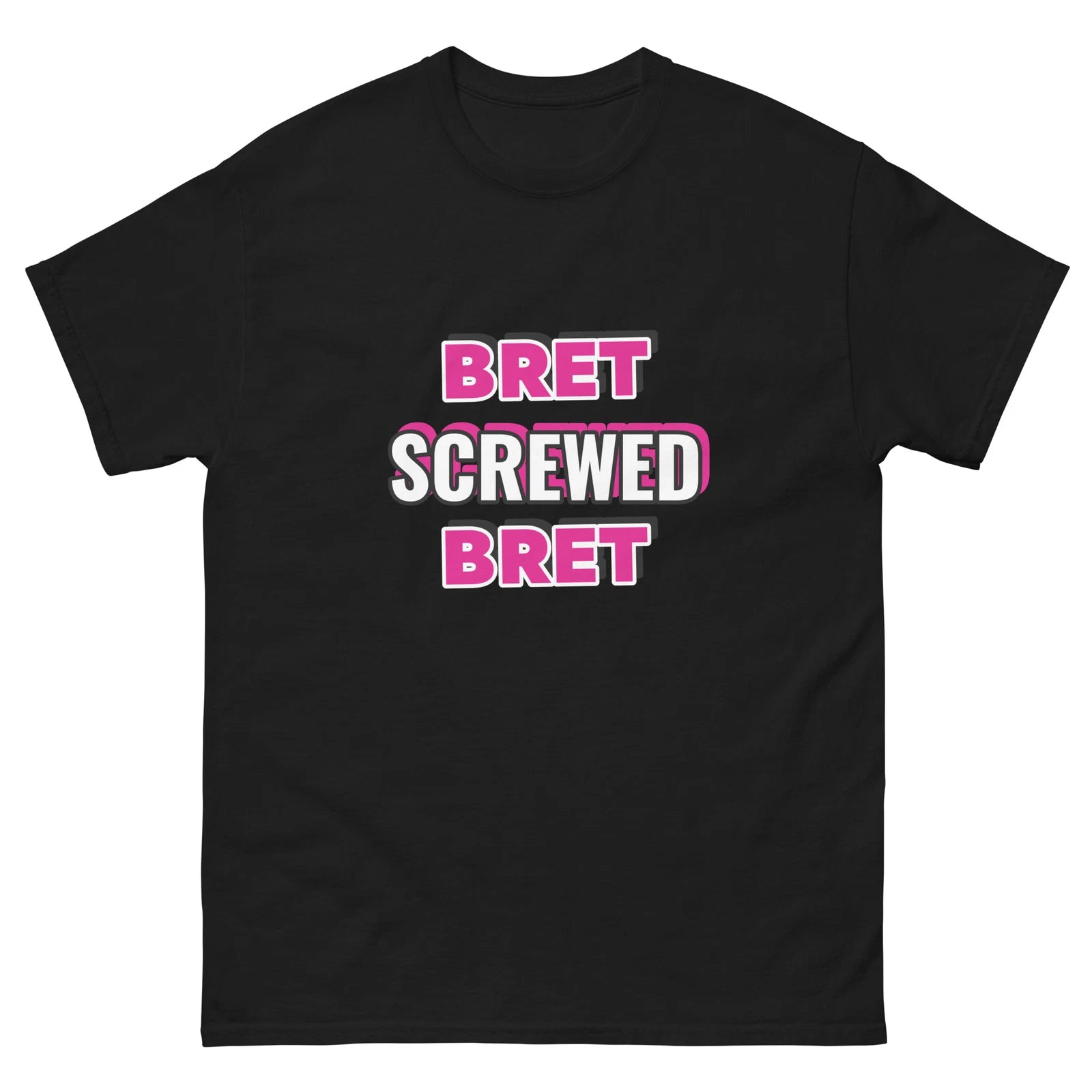 Bret Screwed Bret Pro Wrestling Tee | Montreal Screw Job | Attitude Era T-Shirt