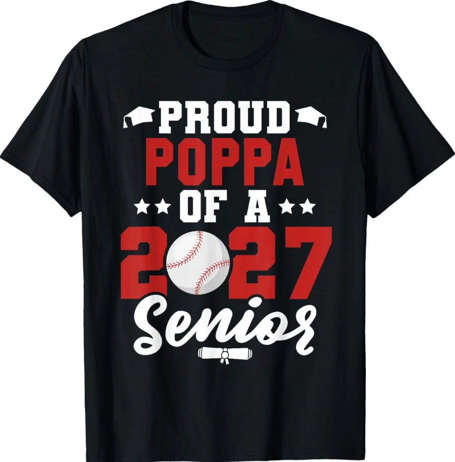 Class of 2027 Senior Year Baseball Poppa 2027 Graduate T-Shirt Image 1 of 2