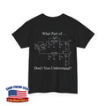 Electrical Engineer What Part of Don't You Understand Technology Unisex T-Shirt