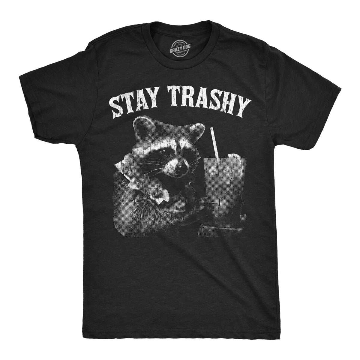 Mens Funny T Shirts Stay Trashy Sarcastic Raccoon Graphic Novelty Partying Tee