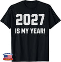 2027 is My Year! New Years Resolution T-Shirt