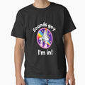 Sounds GAY I'm In Cool Awesome Pride Festival T-Shirt Made in US/AUS Size S-2XL