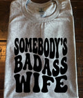 Somebody’s Bada*s Wife T-shirt Popular Funny Trending Gift S-XL