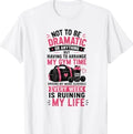 Time Around Work is Ruining My Life Funny Gym Humor T-Shirt