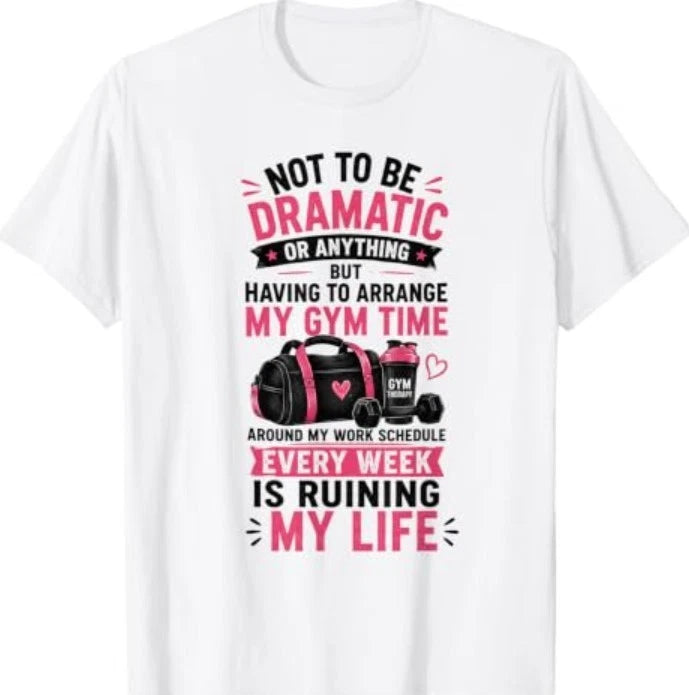 Time Around Work is Ruining My Life Funny Gym Humor T-Shirt