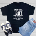 I Wasn't Going Sarcastic Humor Graphic Novelty Funny T Shirt
