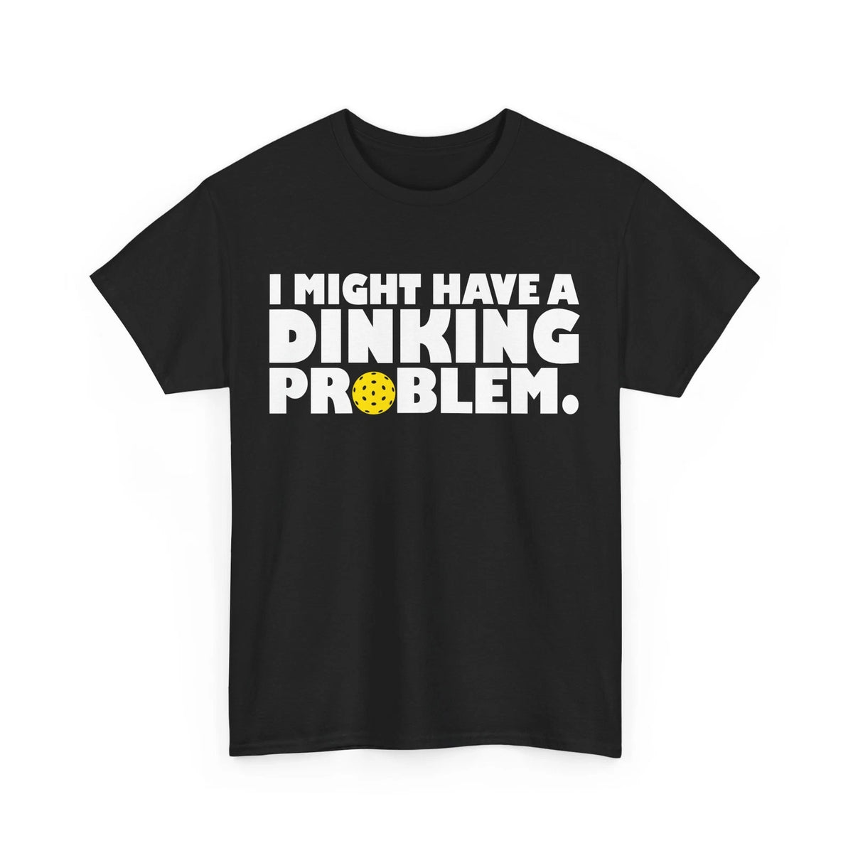 Pickleball Shirt, I Might Have a Dinking Problem Pickleball Player Shirt