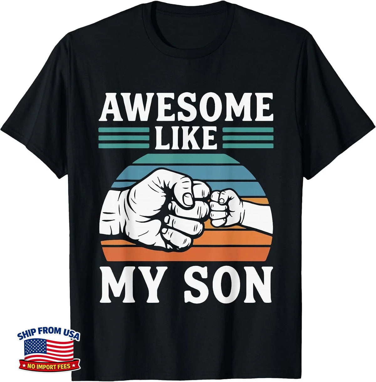 Funny Proud Dad Design Awesome Like My Son T-Shirt