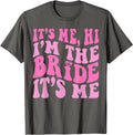 I'm The Bride Bridesmaid Bachelorette Matching Gift Unisex T-Shirt