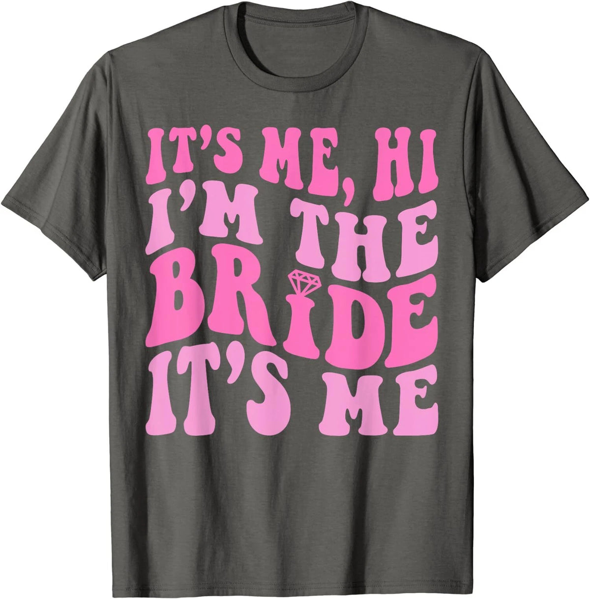 I'm The Bride Bridesmaid Bachelorette Matching Gift Unisex T-Shirt