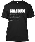 Mens Funny Grandude Cool Grandpa Novelty Grand-dood T-Shirt Made in USA S to 5XL