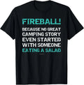 Funny Camping Tshirts: Love Fireball Gift Shirt With Sayings T-Shirt