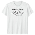 Beauty From Ashes Isaiah 61 Womens T-Shirt Bible Verse Christian Gift For Her