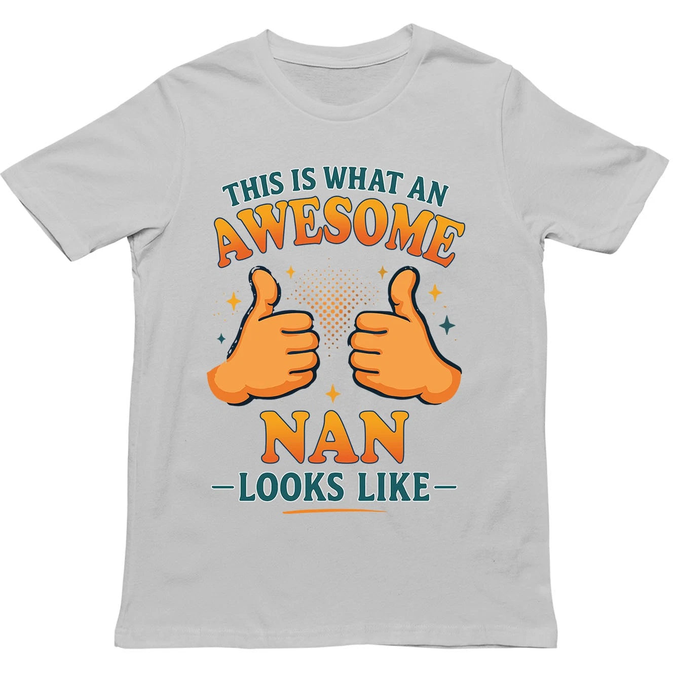 This is What an Awesome Nan Looks Like T Shirt - Gift for Men, Women, kids