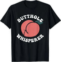 Butthole Whisperer Sarcastic Jokes Vintage Funny  T-Shirt Sizes S-5XL