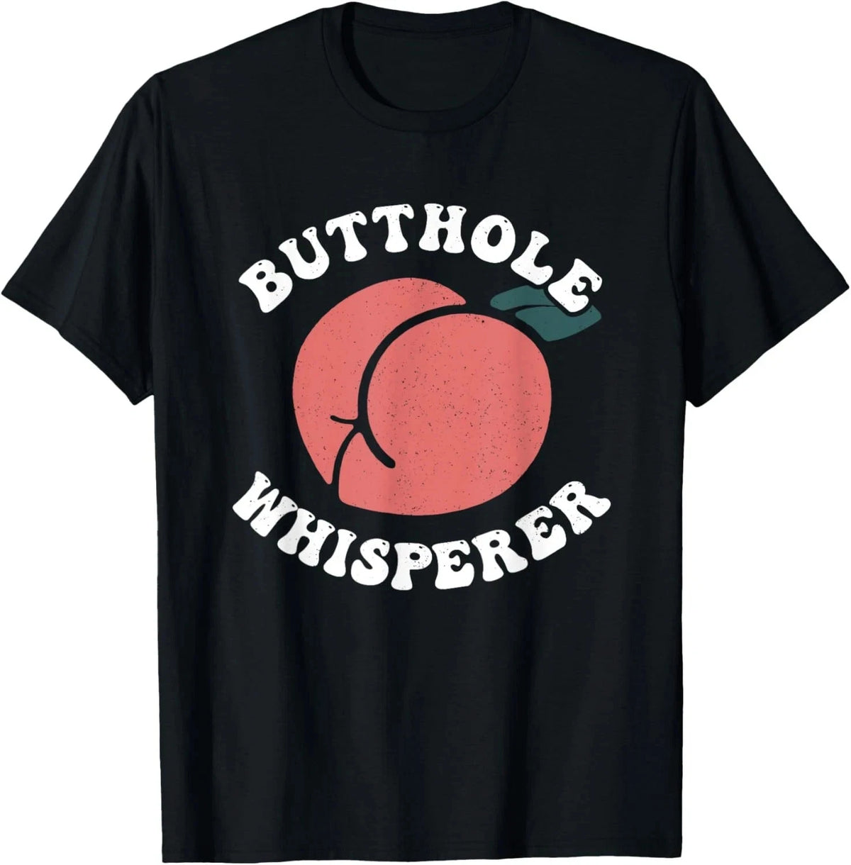 Butthole Whisperer Sarcastic Jokes Vintage Funny  T-Shirt Sizes S-5XL
