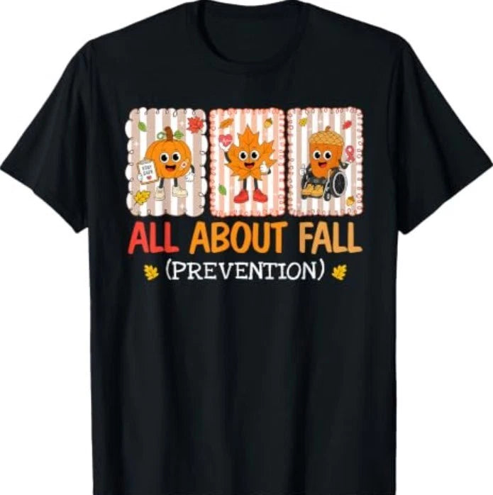 All About Fall Prevention Ghost Physical Therapy PT OT Nurse T-Shirt