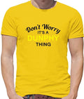 Don't Worry It's A Dunphy Thing - Men's - Modern TV Family Funny Phil