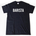Barista T-shirt Funny Coffee Caffeine Espresso Barista Tee Shirt