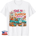 Thanksgiving Take Me to The Pumpkin Patch Present for Mom T-Shirt
