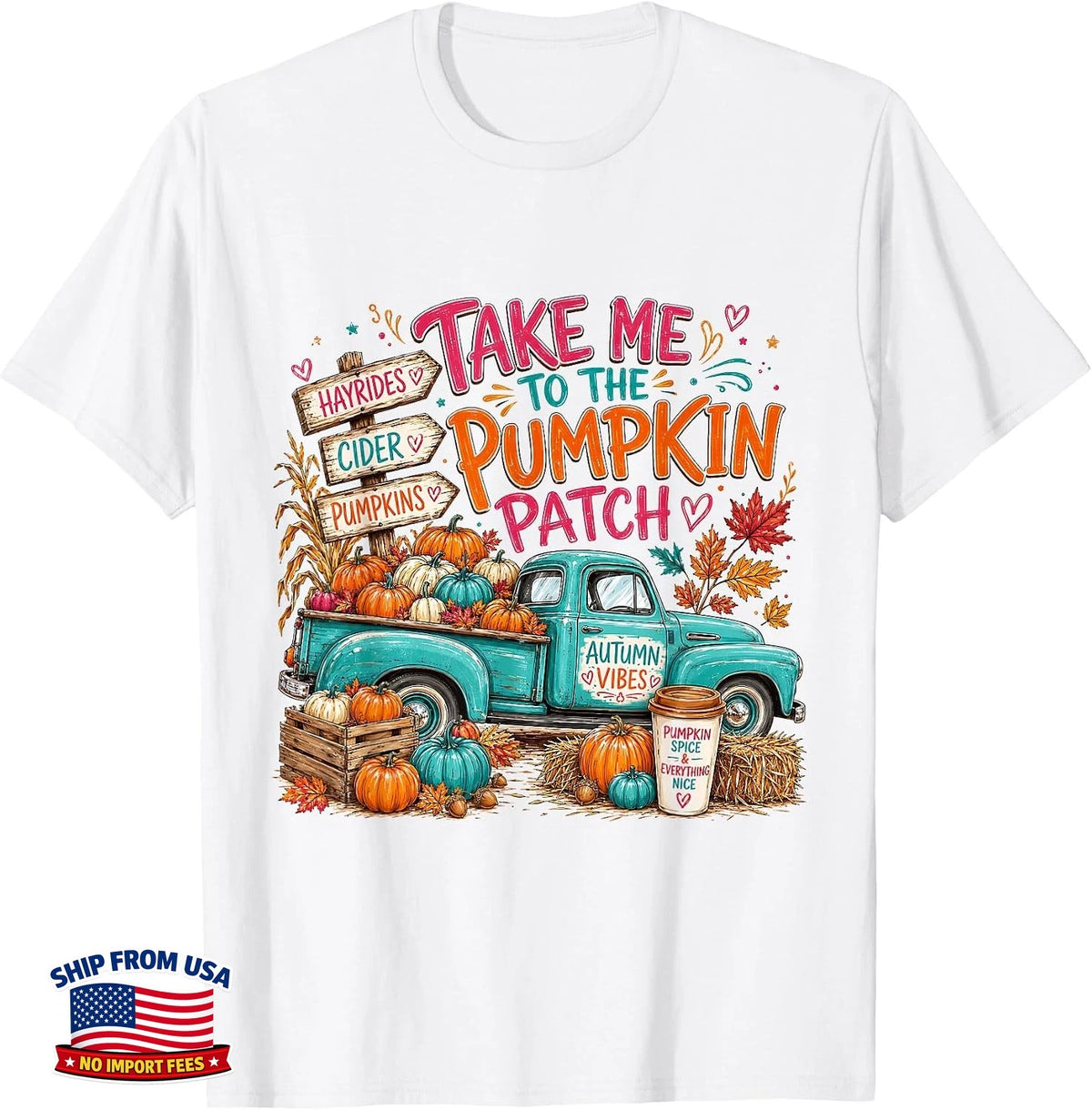 Thanksgiving Take Me to The Pumpkin Patch Present for Mom T-Shirt