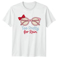 Too Pretty For Rain Womens T-Shirt Coquette Aesthetic Summer Gift For Her