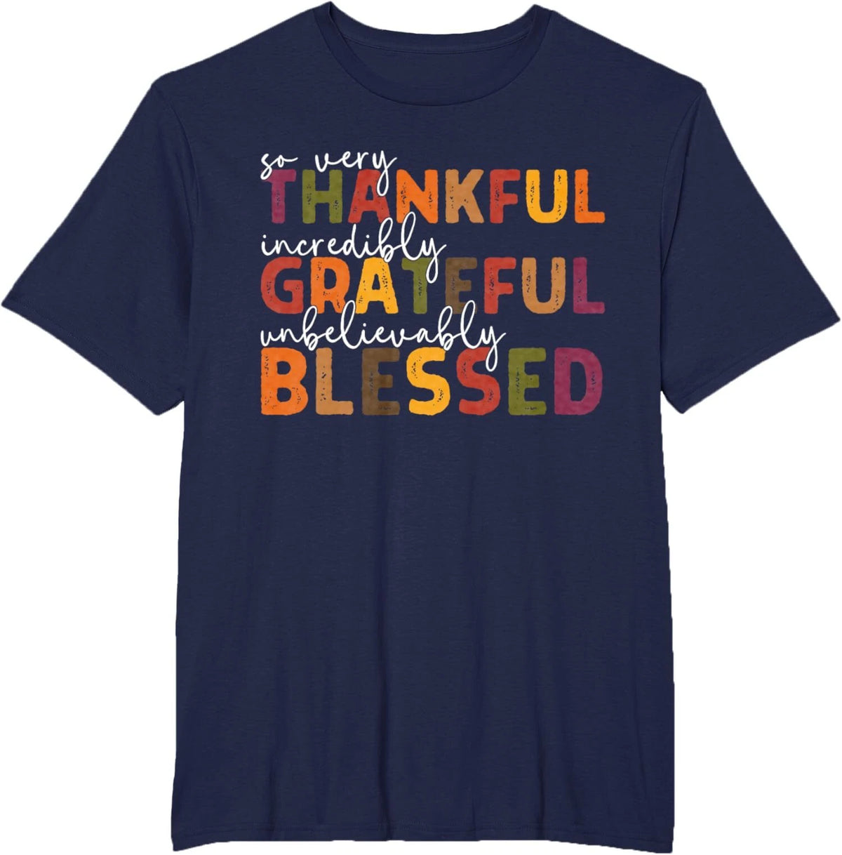 Thankful Grateful Blessed Thankful Blessed Tee Unisex T-Shirt