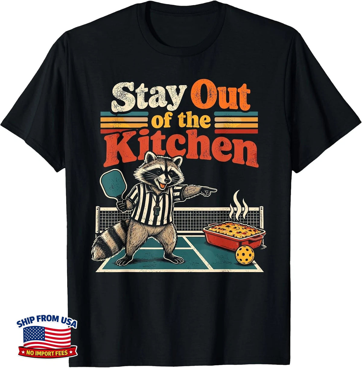 Stay Out of the Kitchen Pickleball Thanksgiving T-Shirt