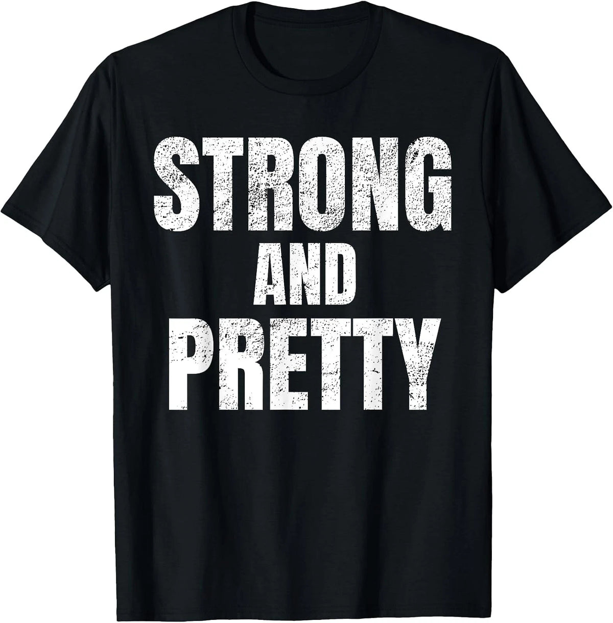 Mens Funny "Strong And Pretty" Strongman Fitness Gym Gift T-Shirt